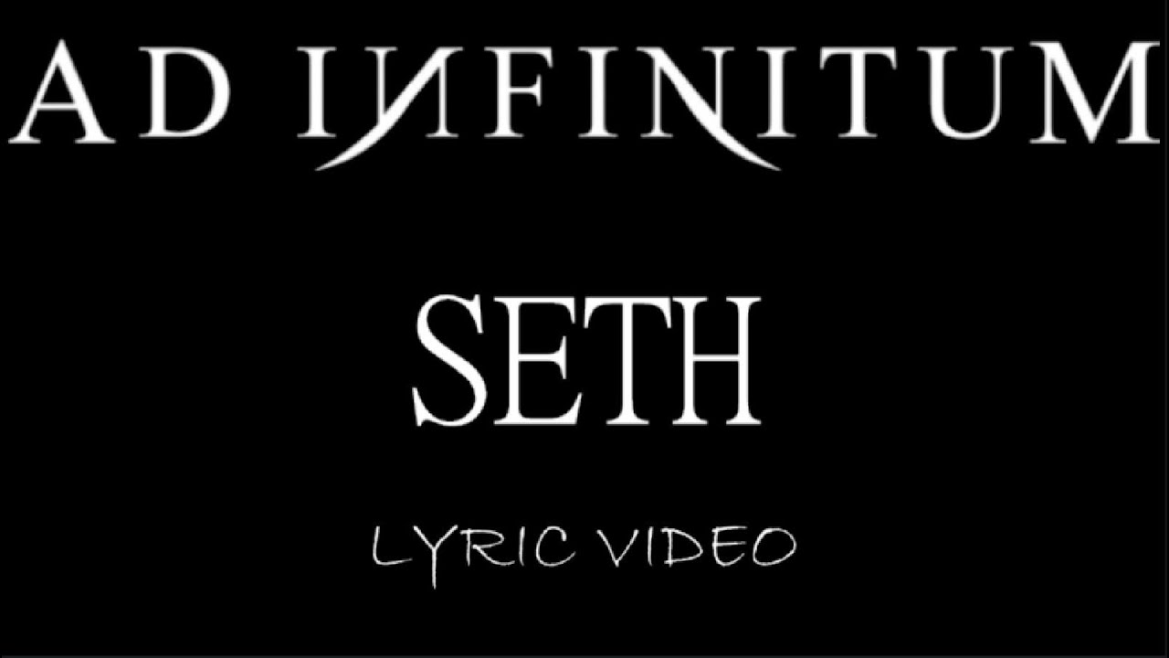 Ad Infinitum - Seth - 2023 - Lyric Video
