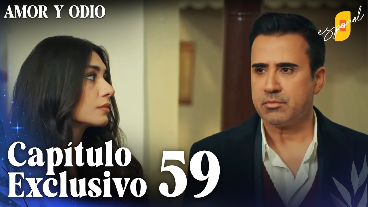 Amor y Odio | Aşk ve Mavi - Capítulo Exclusivo 59 (Doblado)