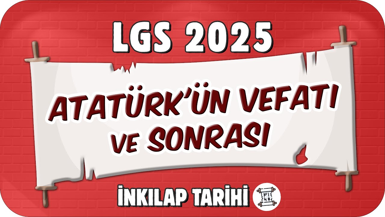 Atatürk'ün Vefatı ve Sonrası 📕 8. Sınıf İnkılap 