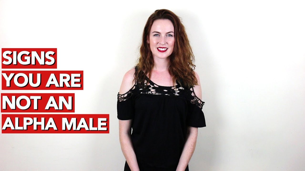 Signs You Are Not an Alpha Male!