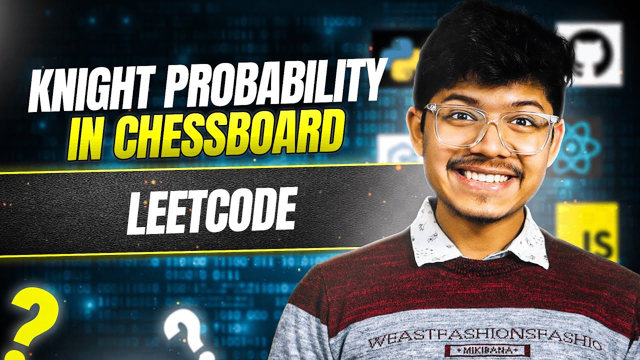Knight Probability in Chessboard II Maths II Probability II Recursion II DP II Leetcode 688