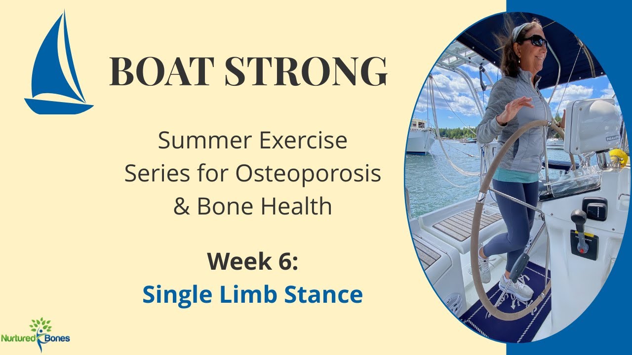 Balance Exercise for Osteoporosis: Single Limb Stance | Boat Strong Week 6