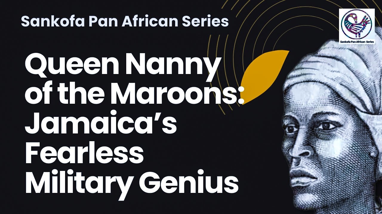 Queen Nanny of the Maroons Jamaica's Fearless Military Genius