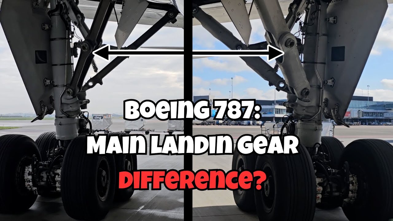 Boeing 787: Main Landing Gear Difference?