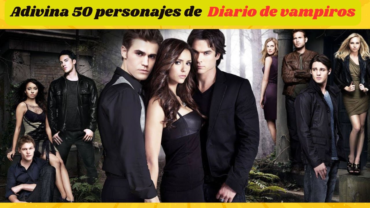🧠adivina 50 personajes de diario de vampiros cuanto sabes de DIARIO DE VAMPIROS QUIZ de vamp✅