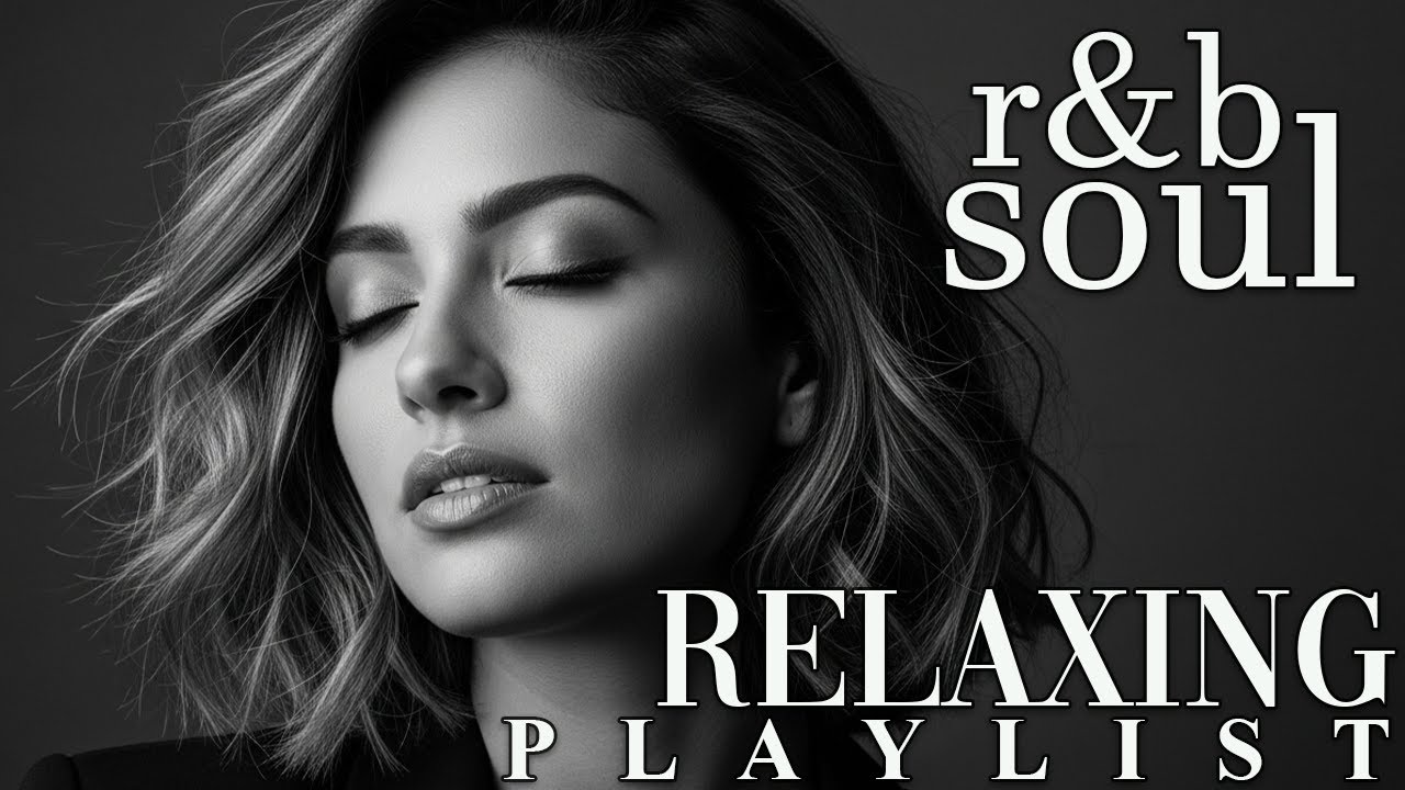 【R&B Soul】Relaxing Chill Playlist – Soulful Vocals & Deep Grooves