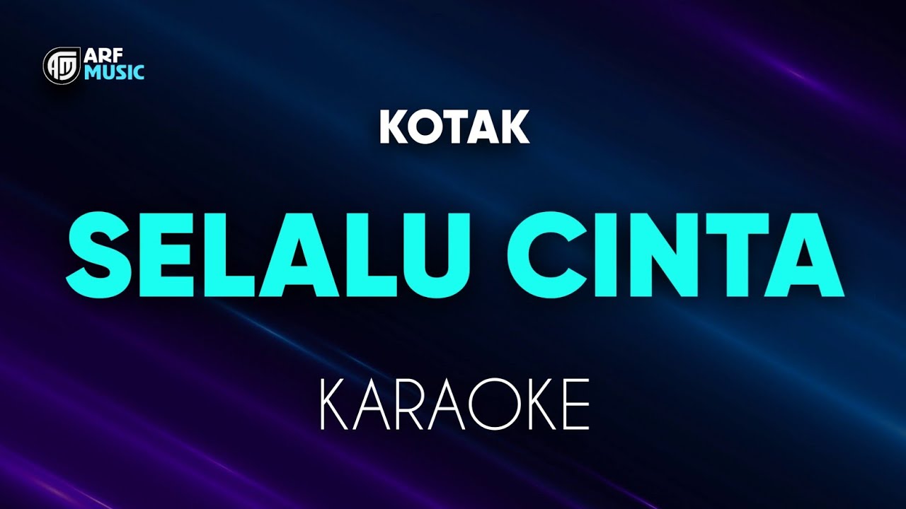 Kotak - Selalu Cinta Karaoke