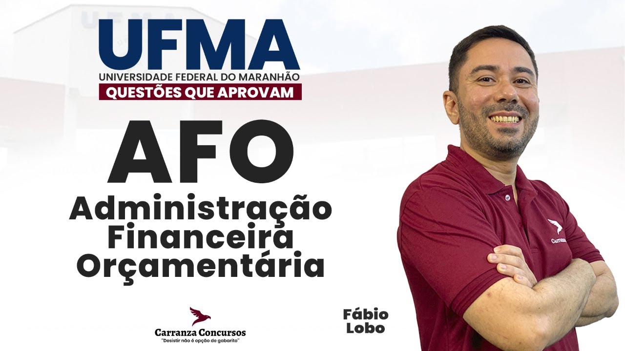 Concurso UFMA | AFO: Revis&atilde;o Completa para Gabaritar na Prova