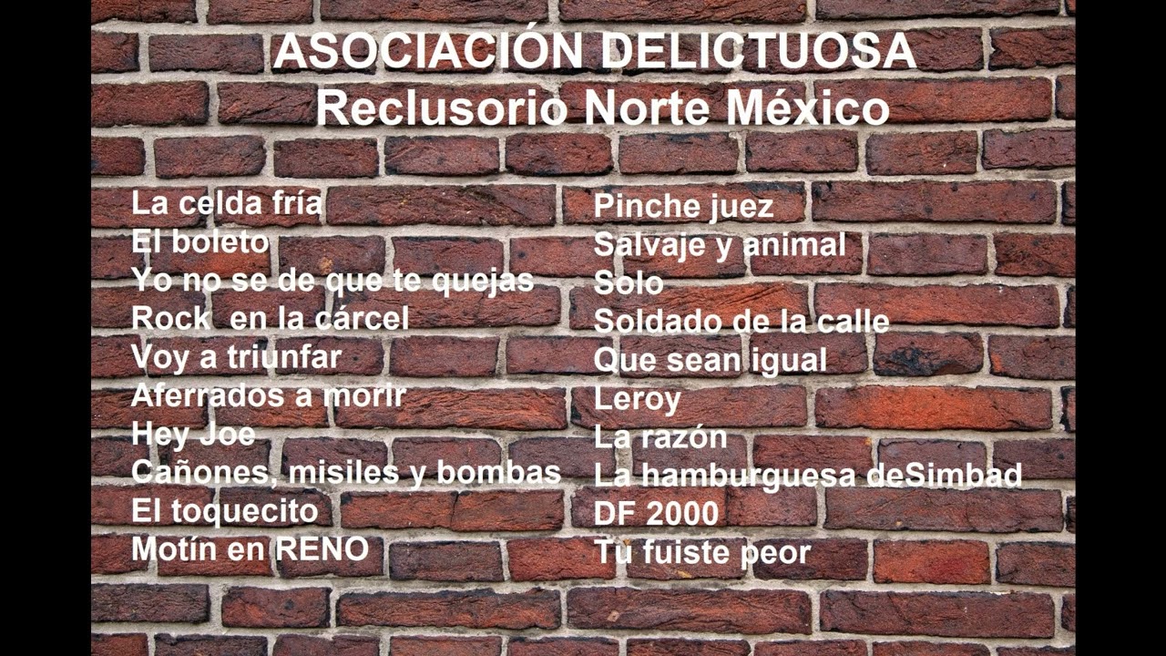 Asociación Delictuosa grabado en el Reclusorio Norte