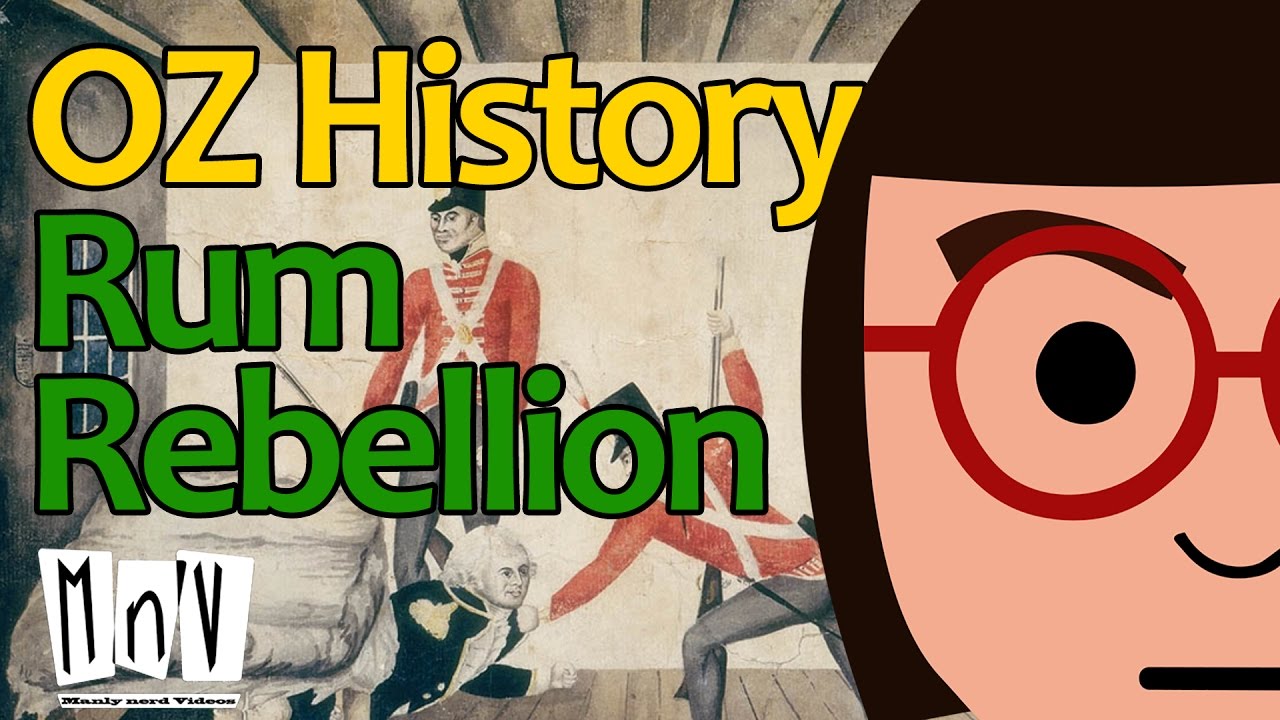 The Rum Rebellion: Oz History, the Interesting Bits