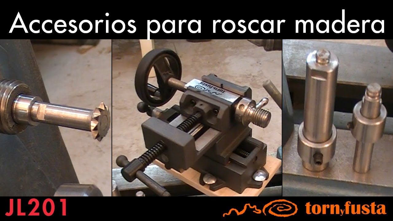 Cómo roscar madera - Accesorios y mejoras del JL201