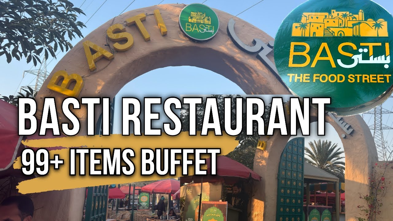 Basti The Food Street Restaurant Islamabad 🇵🇰 Buffet with 99+ items