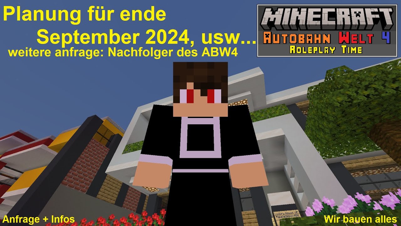 📅 Planung für ende September 2024 + nachfolger anfrage, usw... - Minecraft Autobahn Welt 4