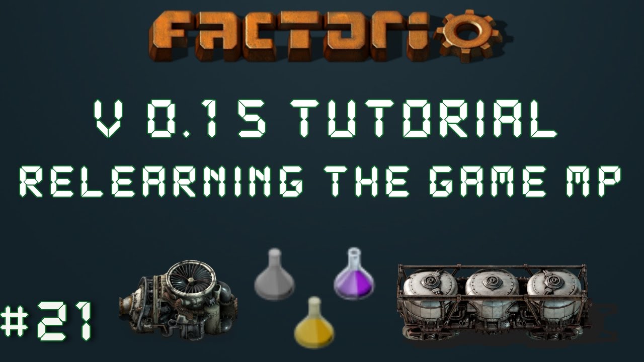 Factorio 0.15 Tutorial Series EP21: Proper Oil Base! - Relearning The Game Multiplayer