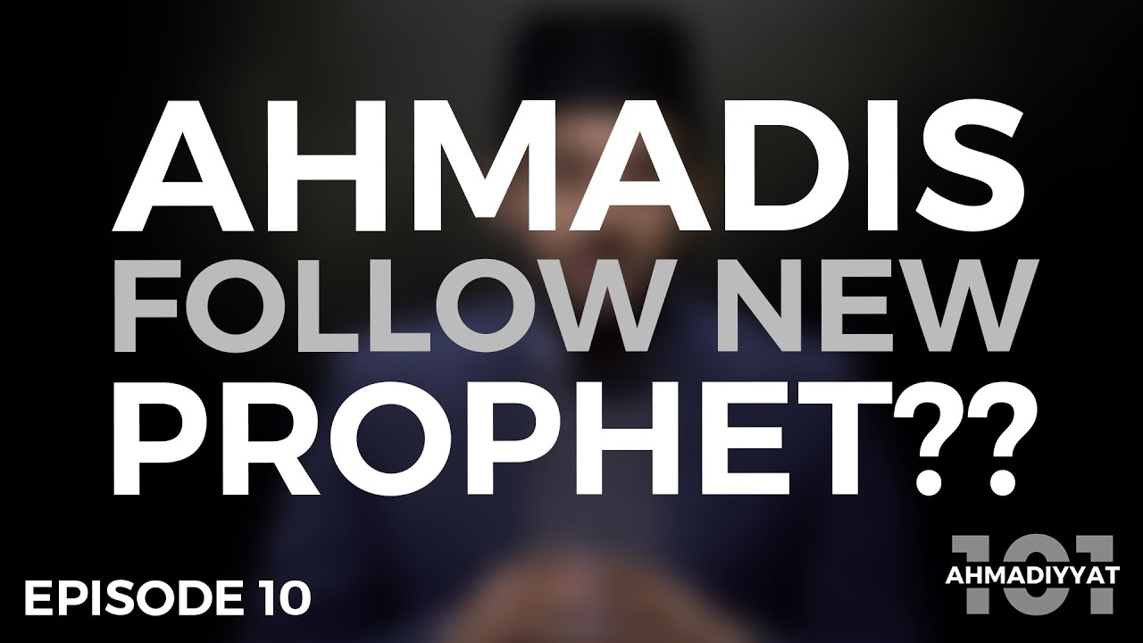 HOW there can be a Prophet AFTER the Prophet Muhammad (sa)! (3 AHADITH) | Ahmadiyyat 101| Episode 10