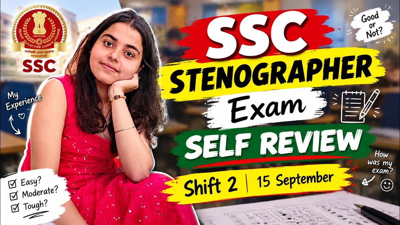 SSC Stenographer 2026🎯 September 15 Shift 2 💥 Self review🥰
