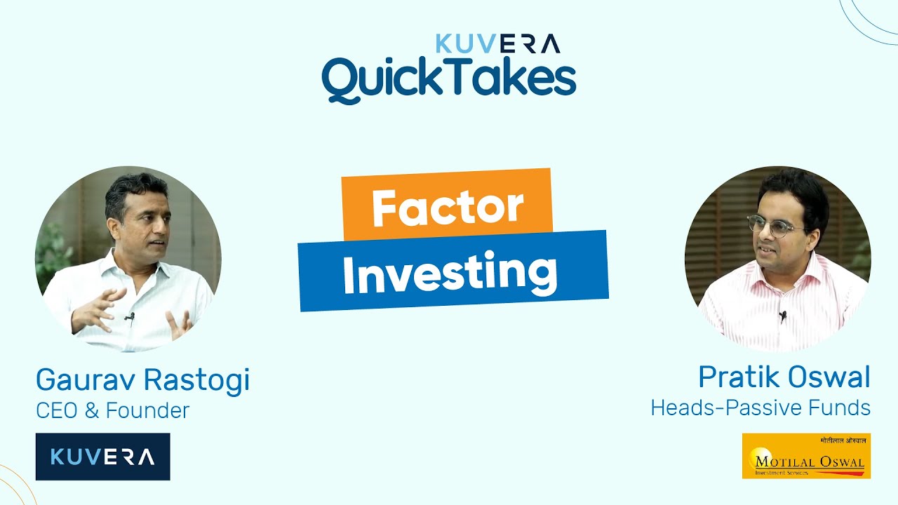 Kuvera QuickTakes: Factor Investing