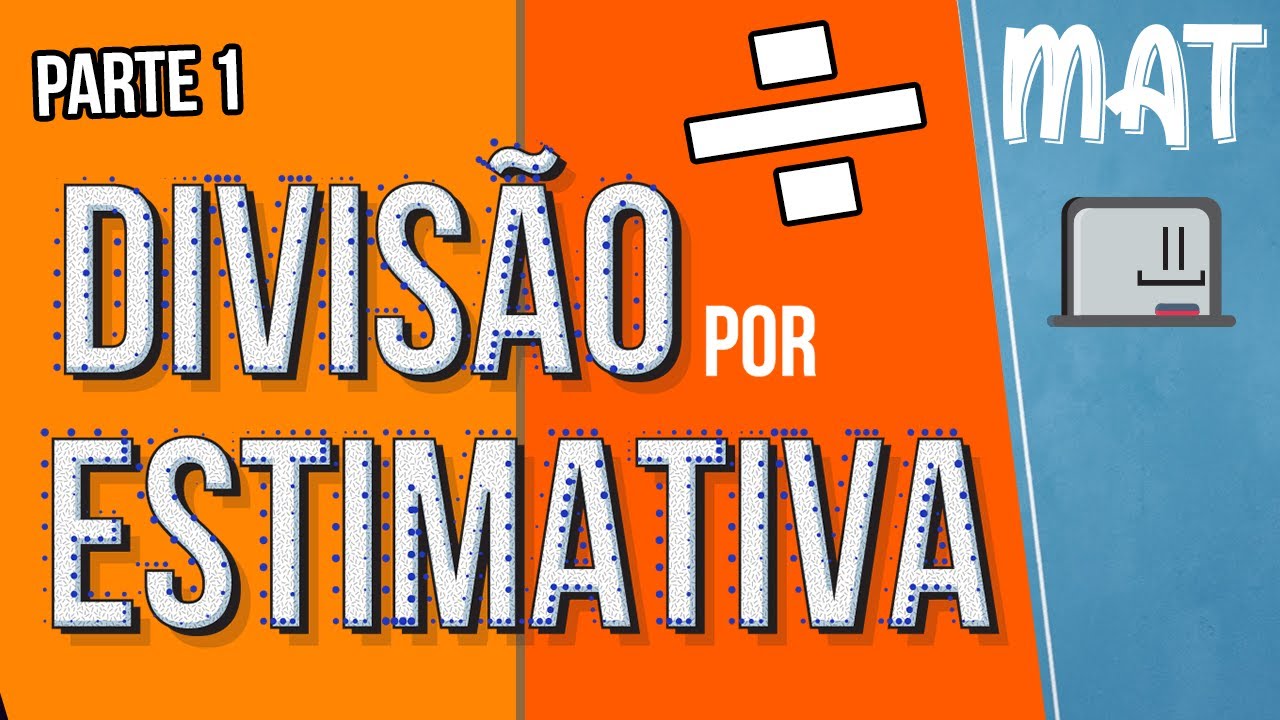 Divisão por estimativa - Método de divisão parte 1
