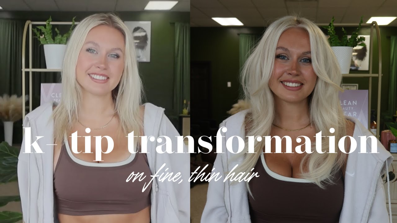 K- TIP EXTENSION TUTORIAL ON FINE, THIN HAIR | PLACEMENT, CUSTOMIZATION + BLENDING