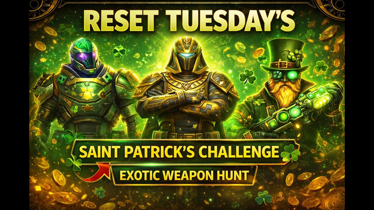 RESET TUESDAY'S | SAINT PATRICK'S CHALLENGE | EXOTIC WEAPON HUNT