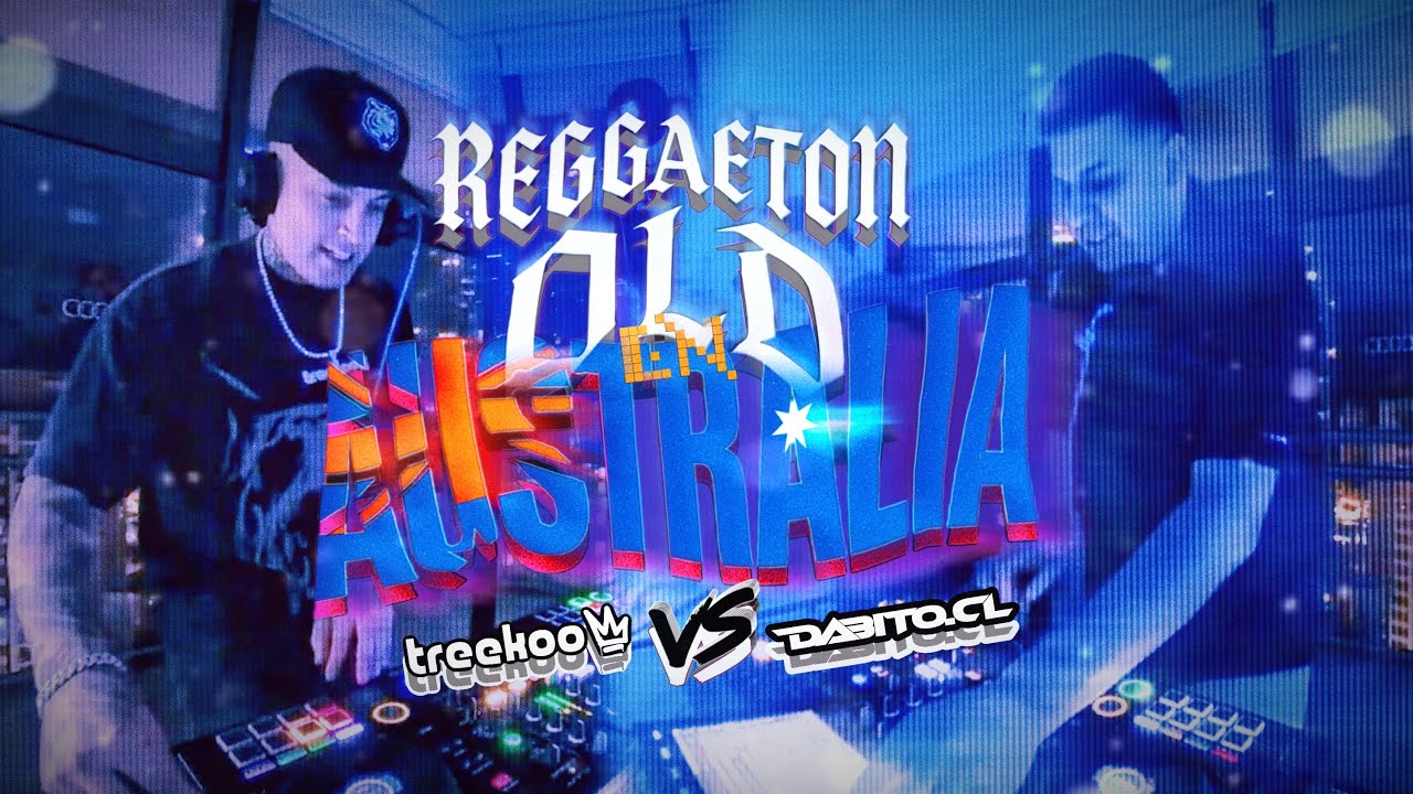 MIX REGGAETON OLD vs NEW | Treekoo 🇦🇷 ft. Dabito.Cl 🇨🇱 | #ReggaetonAustralia  | SET EN VIVO 🔴