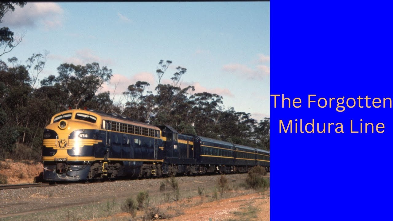 Victoria's Forgotten Railways EP2 Mildura Line