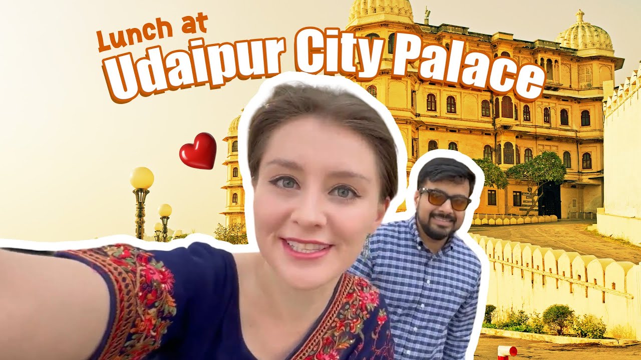 Royal Lunch at Udaipur City Palace with my Indian Family