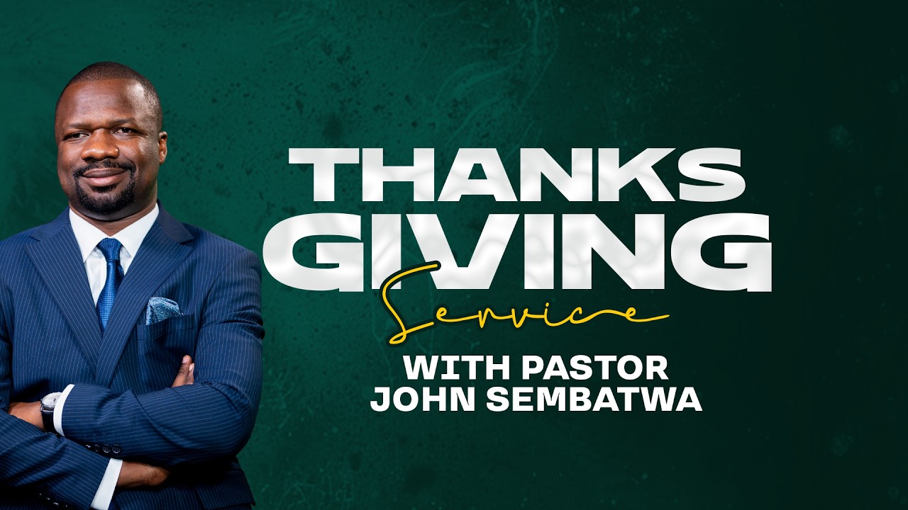 🔴 LIVE: THANKS GIVING  | 15 FEBRUARY 2026 | PASTOR JOHN SEMBATWA