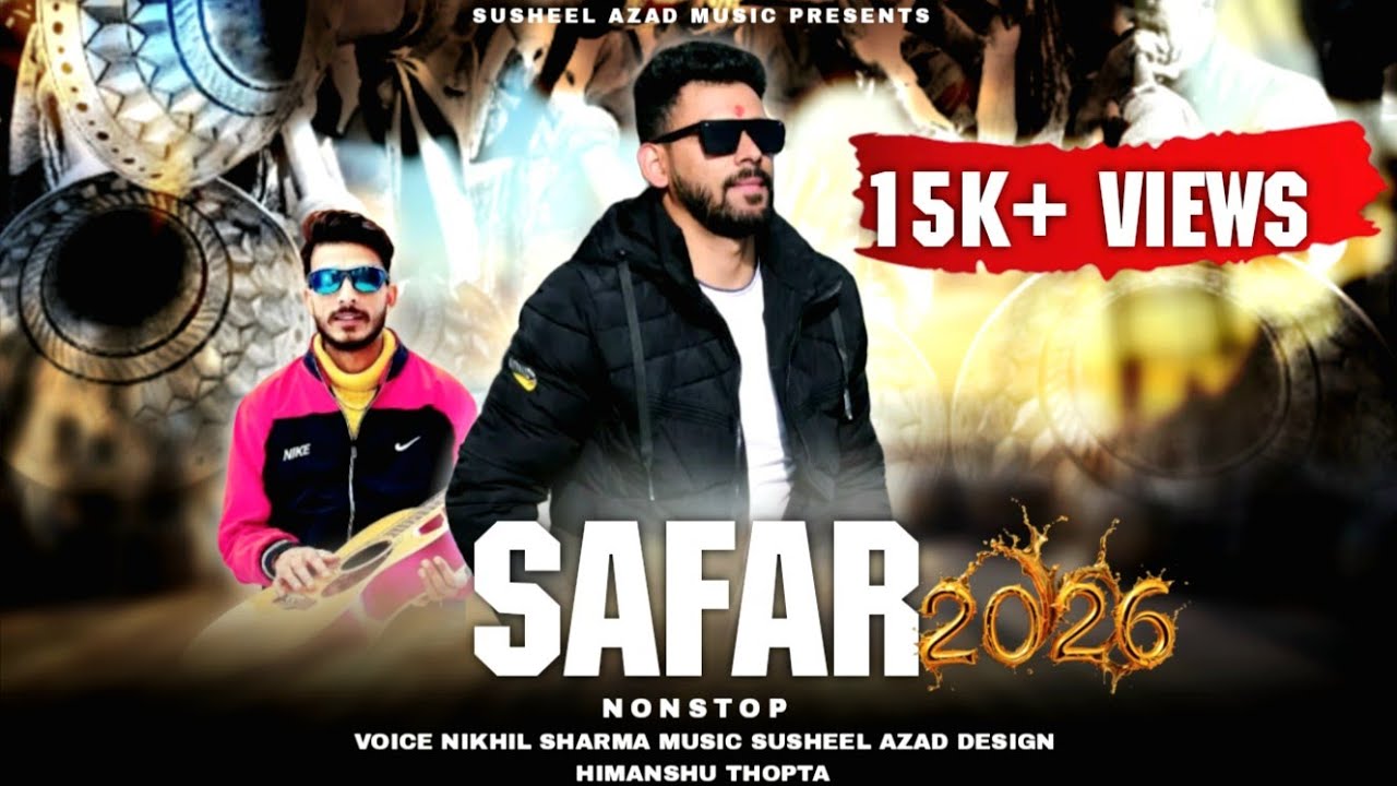 Latest Pahari Song || Safar Nonstop 2026 || Nikhil Sharma || 