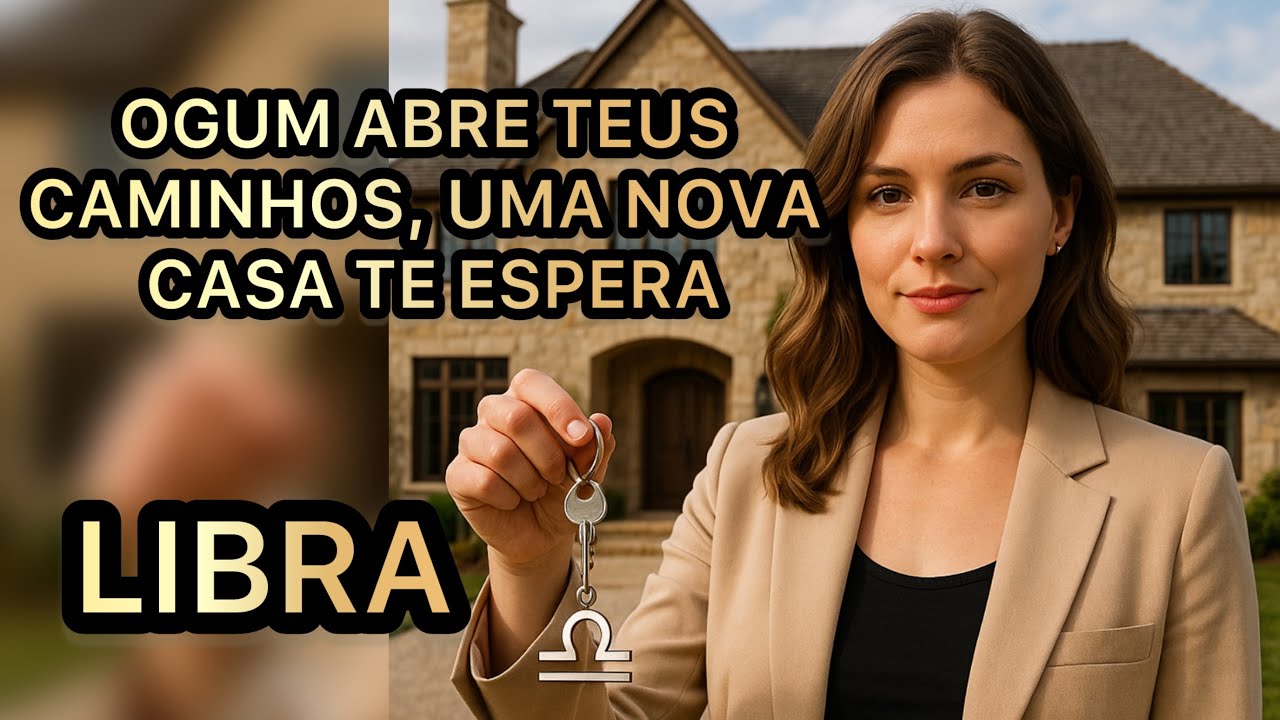 🌟 LIBRA ♎️: OGUM ESTÁ ABRINDO CAMINHOS, VEJO VOCÊ EM UMA NOVA CASA! 