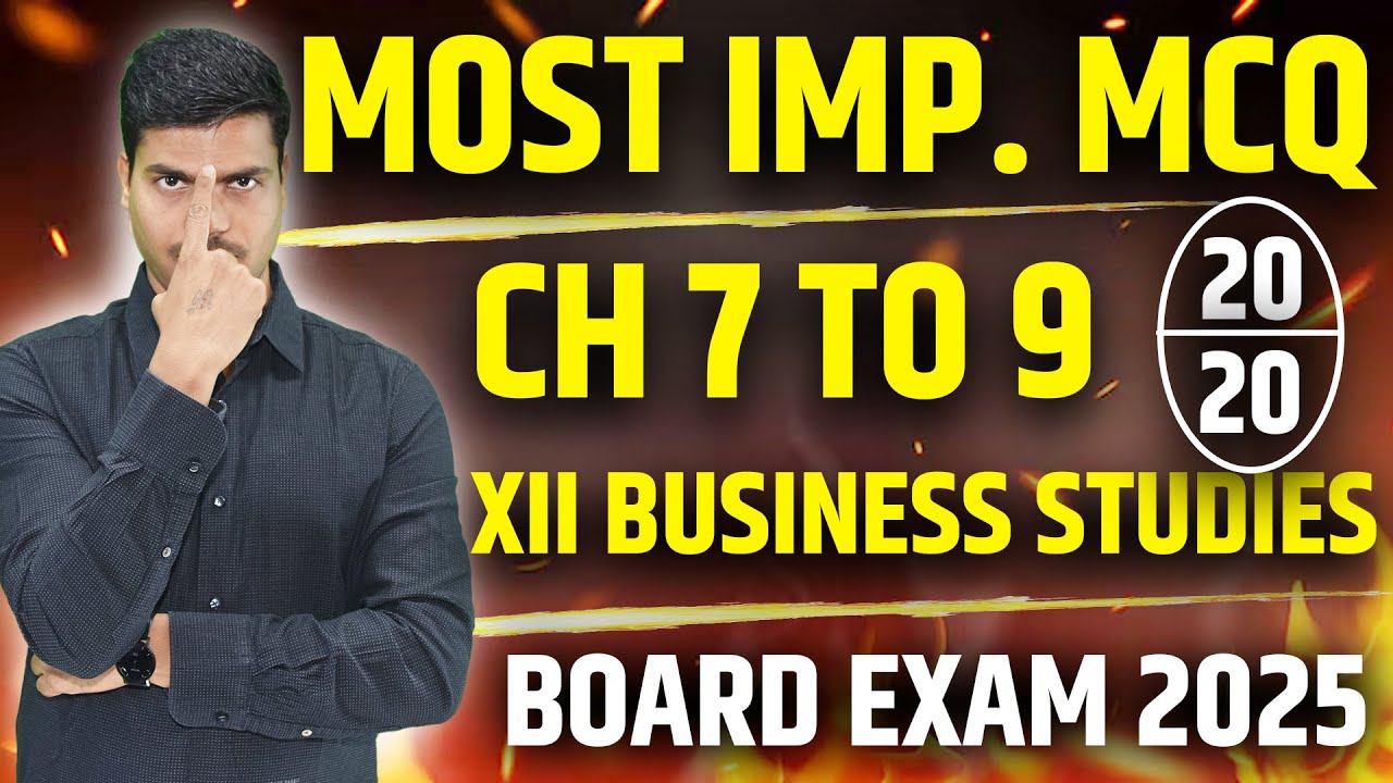 Most Important MCQ in Business studies | Chapter 7 to 9 | MUST DO 1 MARKER. Class 12 Boards 2025