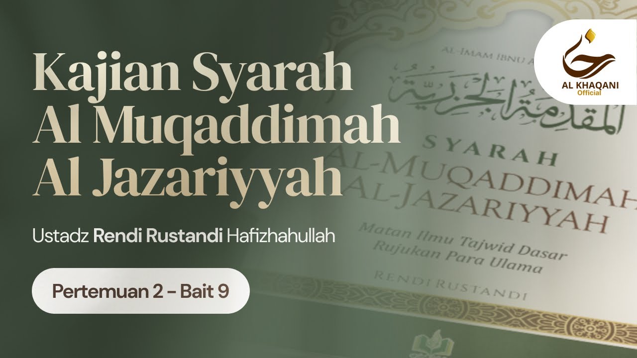 KAJIAN SYARAH AL-MUQADDIMAH AL-JAZARIYYAH - 02 | Ustadz Rendi Rustandi