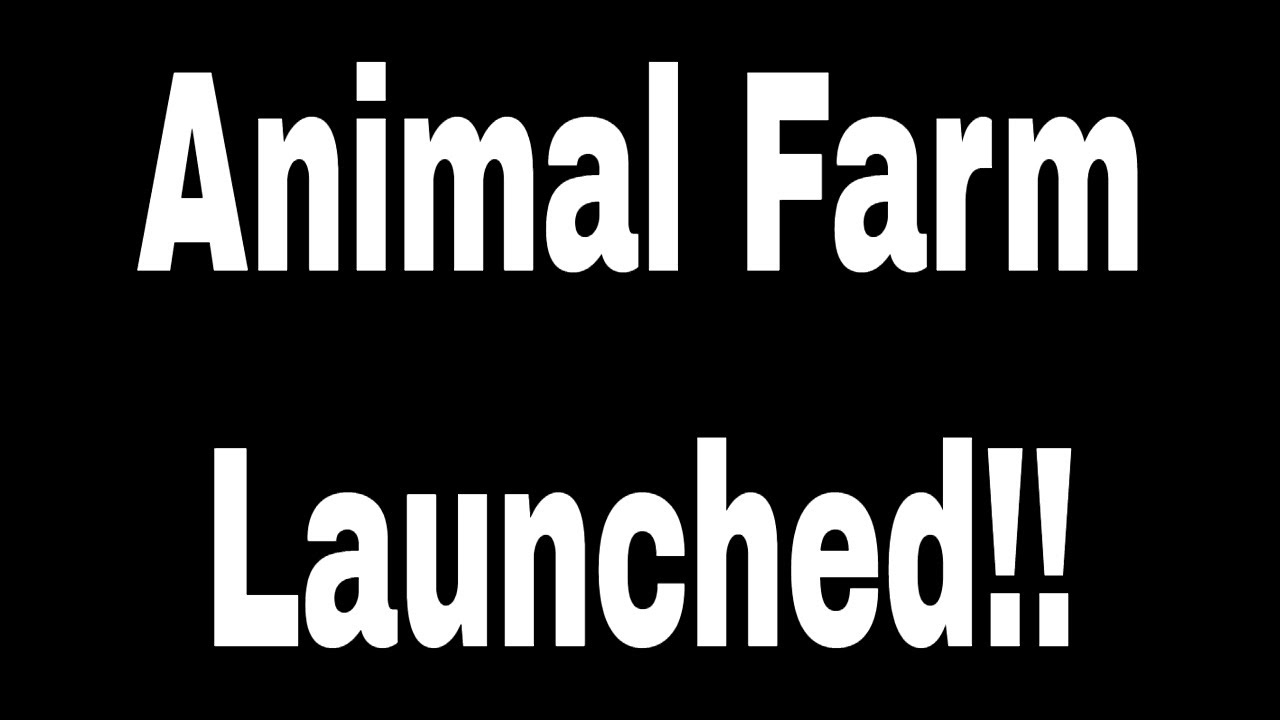 Animal Farm Launched The Good The Bad The Ugly