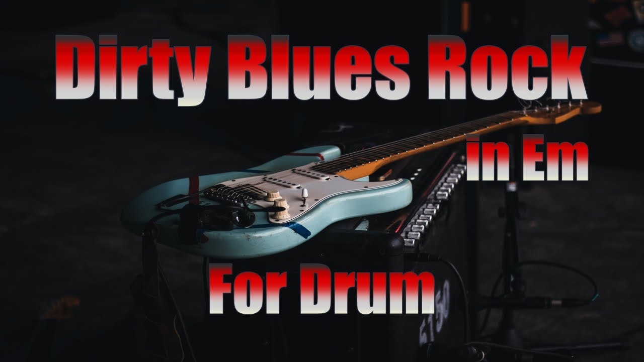 Backing Track Dirty Blues Rock in Em Jam for Drum