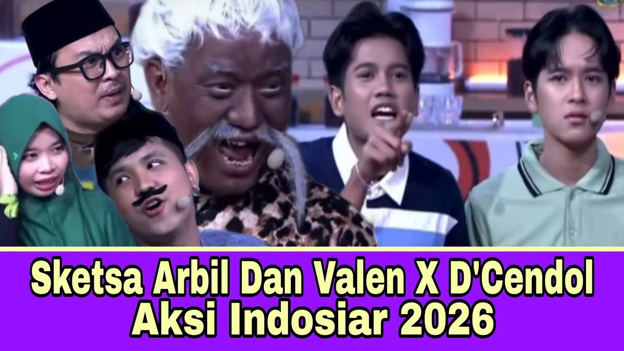 Sketsa Arbil Dan Valen X D'Cendol Aksi Indosiar 2026 Kocak Deh