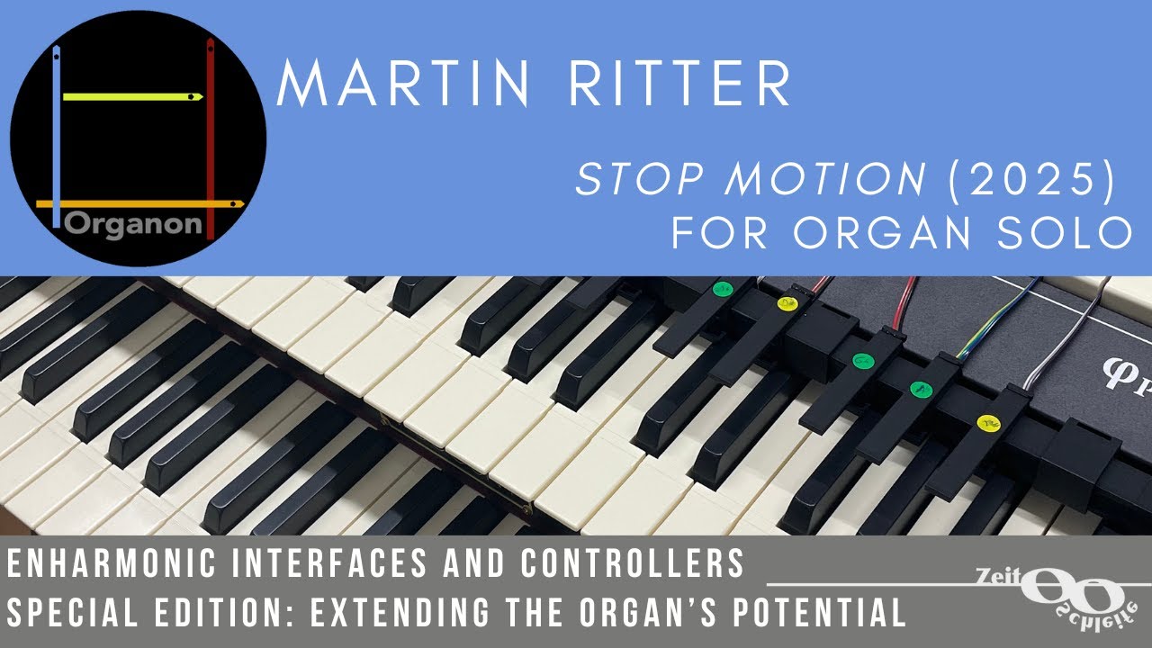 Martin Ritter - Stop Motion (2025) for enharmonic e-organ