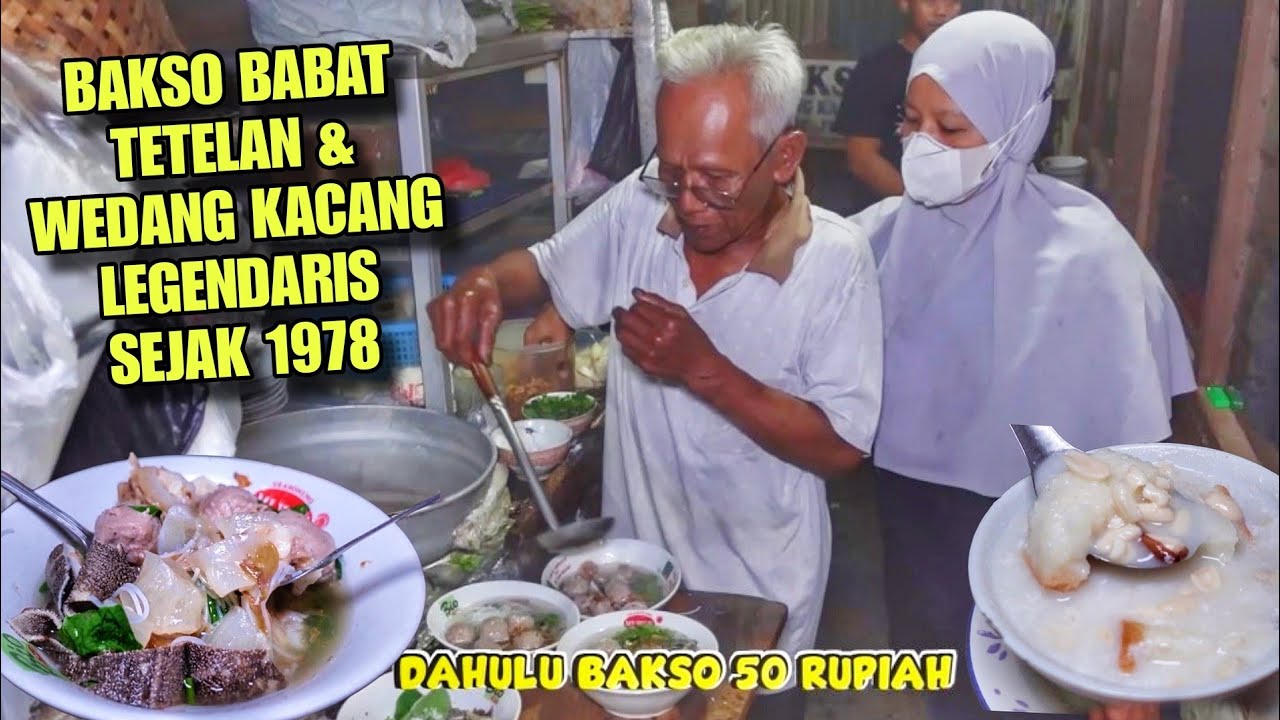 SEJAK 1978 HARGA MASIH 50 RUPIAH !! BAKSO BABAT TETELAN JUALAN CUMA 4 JAM SAJA !!