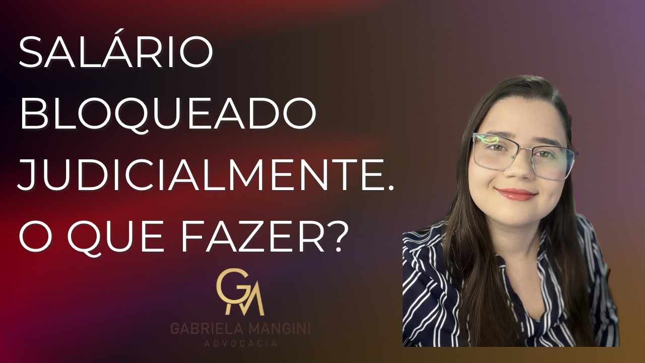 Meu sal&aacute;rio foi bloqueado judicialmente. O que fazer?