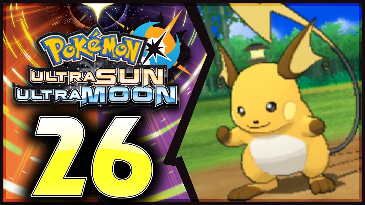 Pokemon Ultra Sun and Moon: Part 26 - Foreign Raichu! [100% Walkthrough]