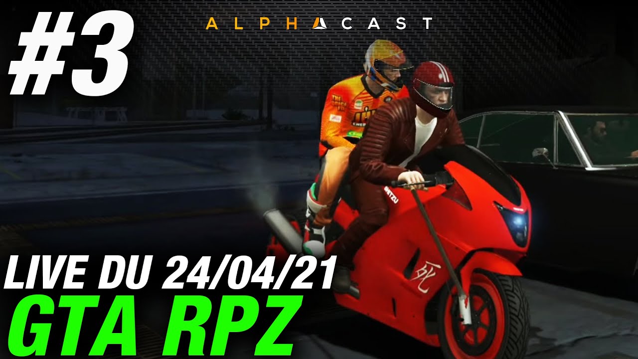 VOD ► GTA RP #3 : LA PTITE BÉA, LA COURSE ET LE VOL DE CAMION - Live du 24/04/2021