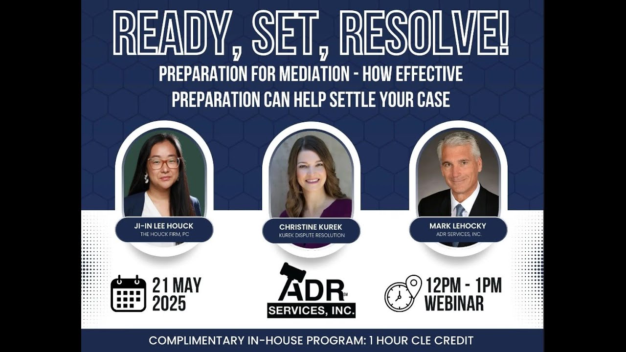 Ready, Set, Resolve! Preparation for Mediation – How Effective Preparation Can Help Settle Your Case