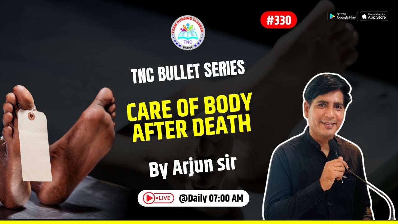 Care of Body After Death || TNC Bullet Series # 330 || Important Topic || Daily 7 AM || NURSING EXAM