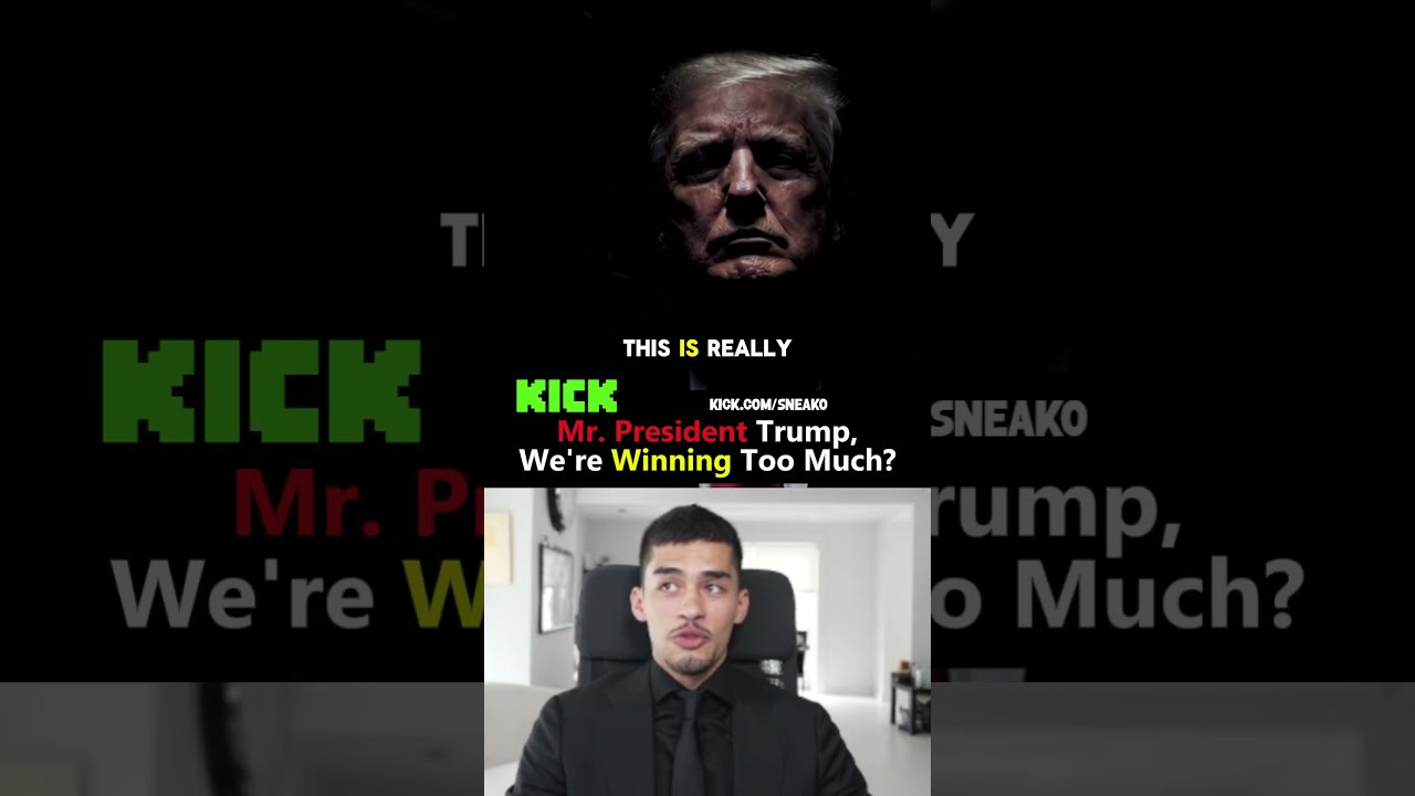 Mr. President Trump, We're Winning Too Much.!? @LIVESNEAKO @SNEAKO