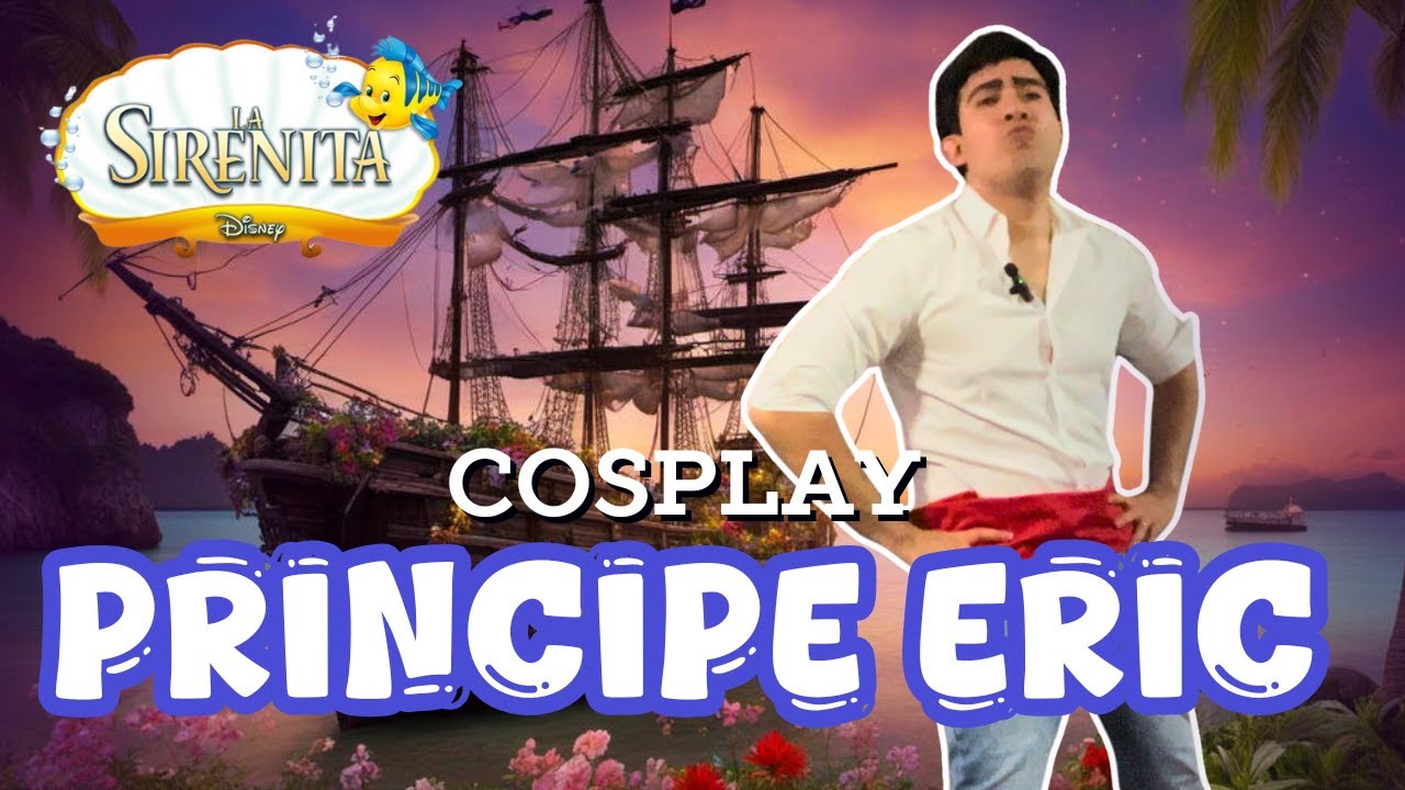 COSPLAY de PRINCIPE ERIC | LA SIRENITA