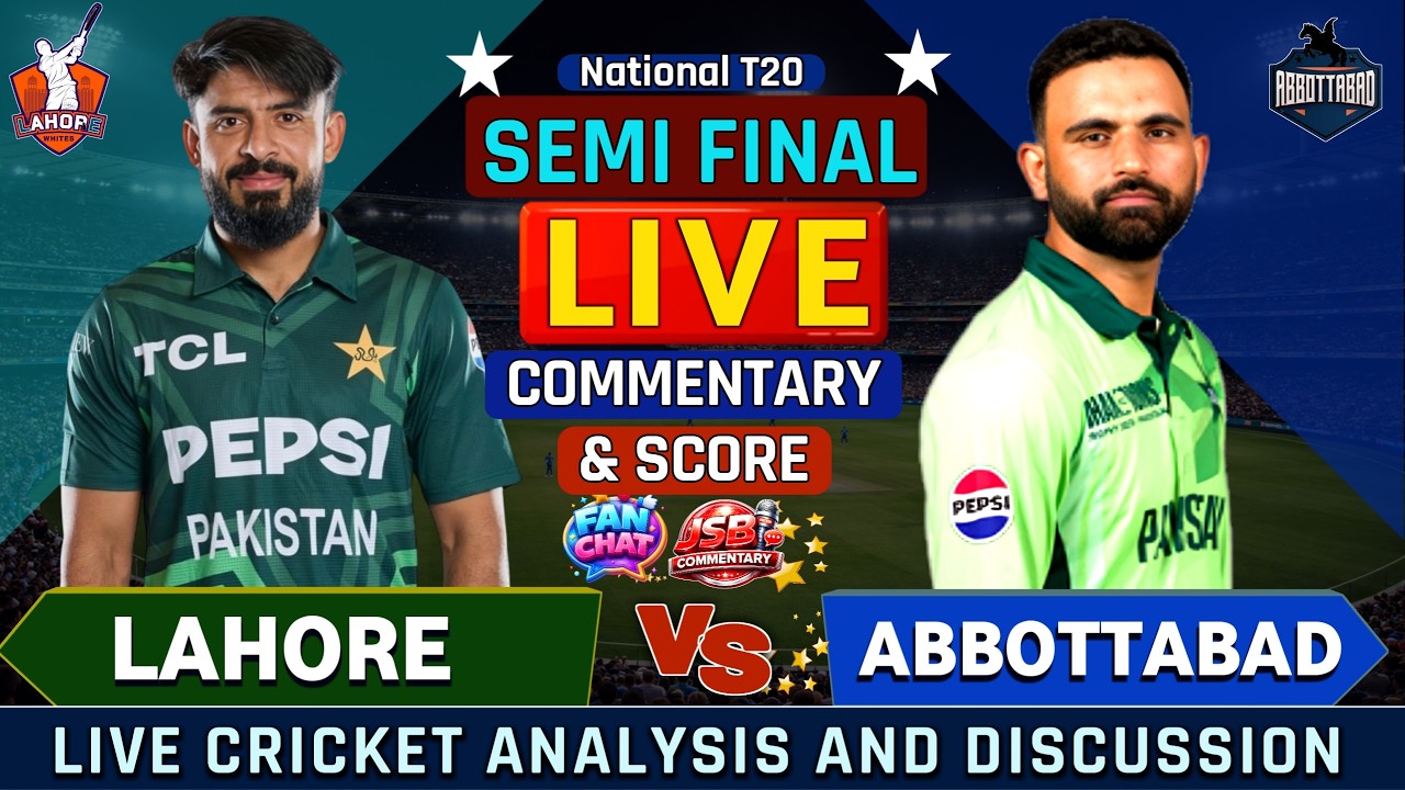 Abbottabad Region vs Lahore Region Whites Live | ABT vs LAHW 2nd Semi Final | Score & Commentary