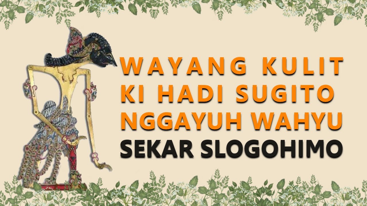 Pagelaran Wayang Semalam Penuh Ki Hadi SUgito - Nggayuh Wahyu Sekar Sllagahimo