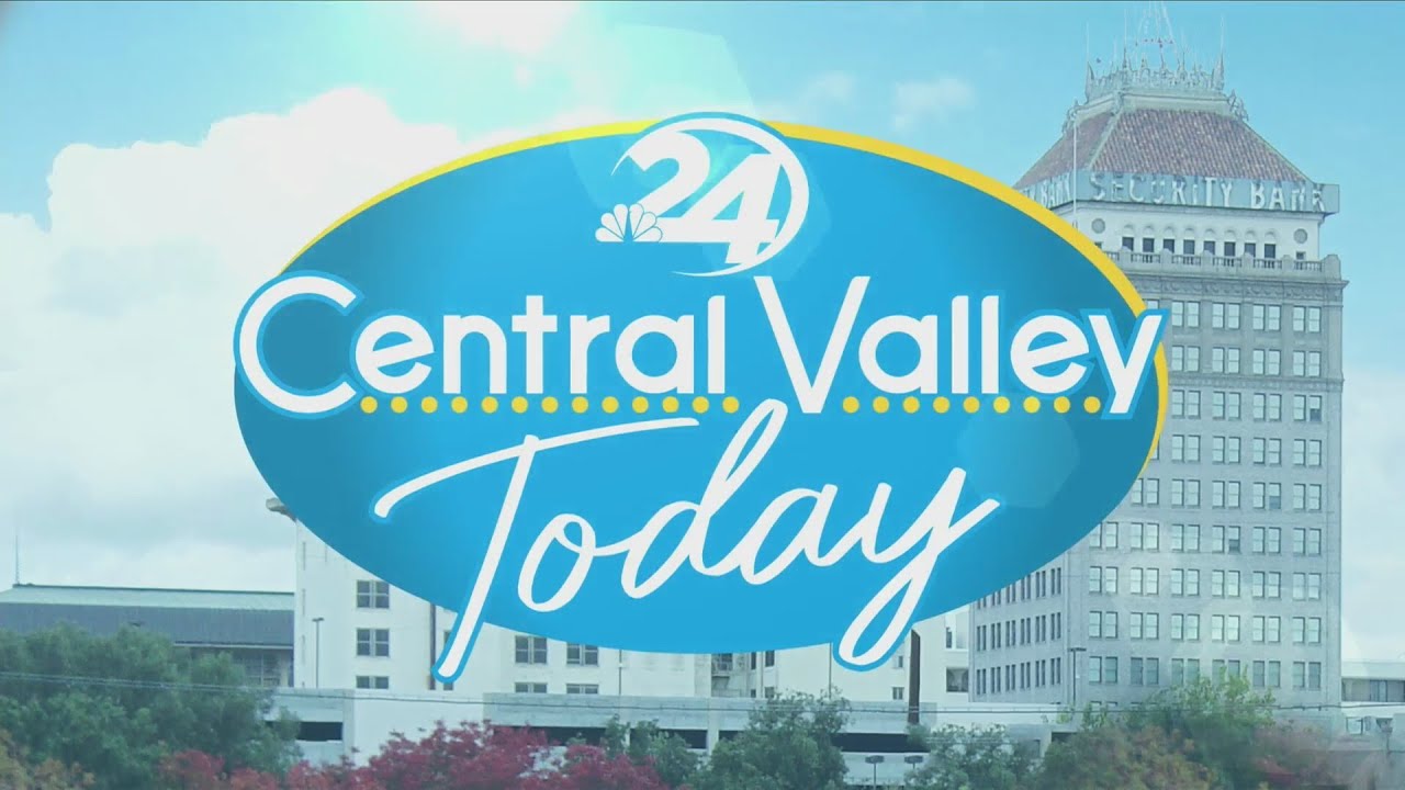 Central Valley Today!