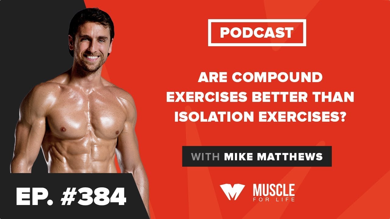 Are Compound Exercises Better Than Isolation Exercises?