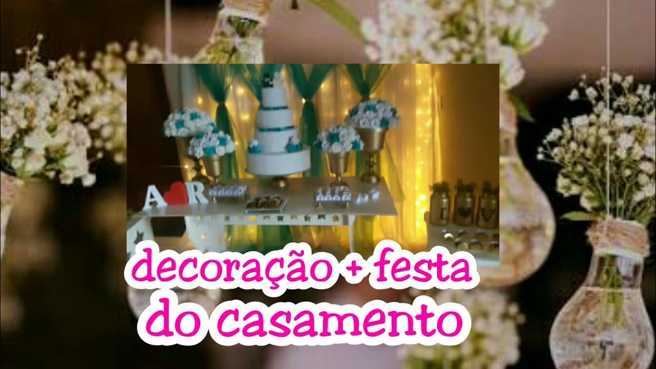 Decorando o casamento + dia da festa