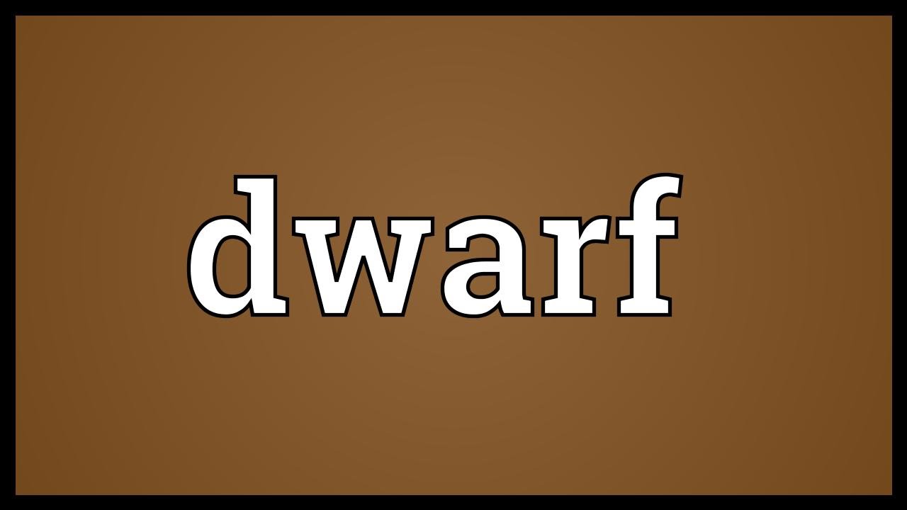 Dwarf Meaning